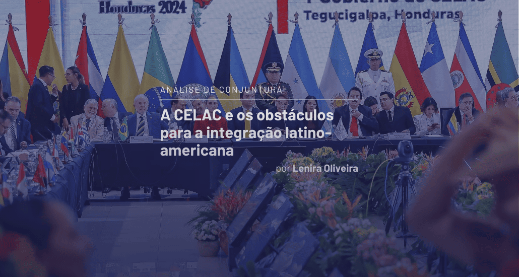 A CELAC e os obstáculos para a integração latino-americana