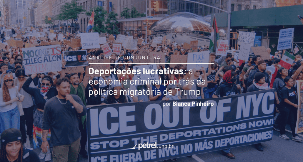Deportações lucrativas: a economia criminal por trás da política migratória de Trump