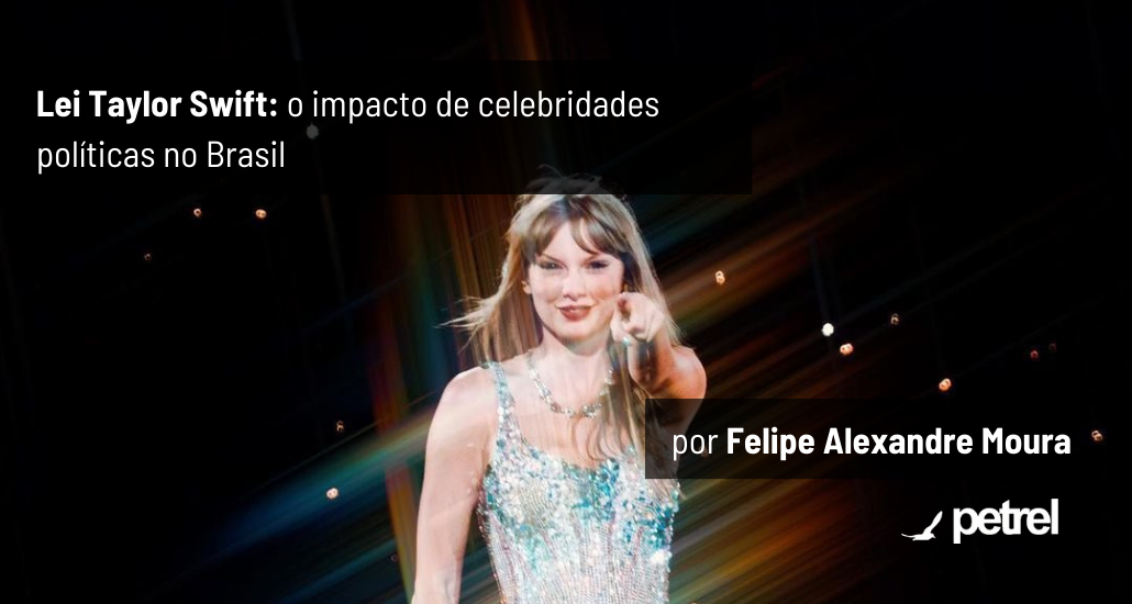 Lei Taylor Swift: o impacto de celebridades políticas no Brasil