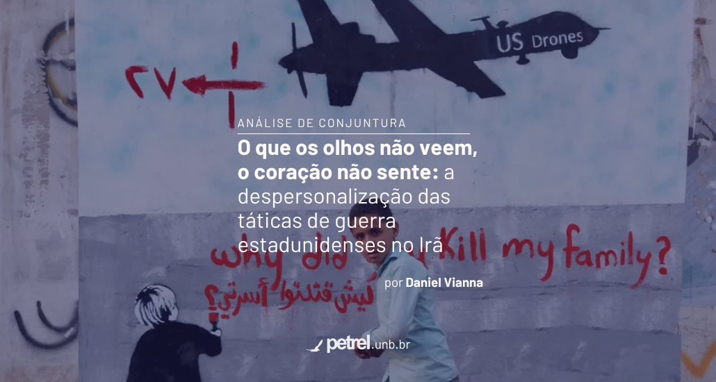 O que os olhos não veem, o coração não sente: a despersonalização das táticas de guerra estadunidenses no Irã