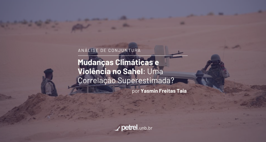  Mudanças Climáticas e Violência no Sahel: uma correlação superestimada?